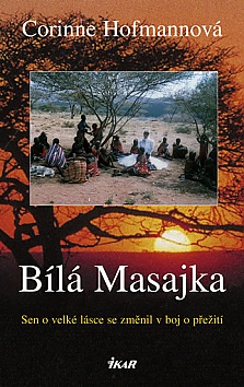 Bl Masajka - Sen o velk lsce se zmnil v boj o peit
