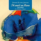 T�i mu�i ve �lunu - 2CD (Jerome Klapka Jerome)