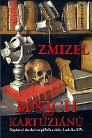 Zmizel mnich od kartuziánů - brož. (D´Aillon Jean)