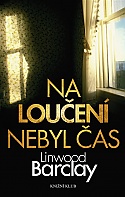 Na loučení nebyl čas (Barclay Linwood)