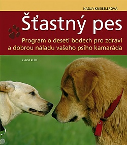 astn pes - Program o deseti bodech pro zdrav a dobrou nladu vaeho psho kamarda