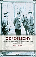 Odposlechy - Němečtí generálové v britském válečném zajetí v letech 1942 - 1945 (Neitzel Sönke)