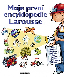 Moje prvn encyklopedie Larousse