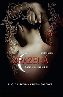 Škola noci 2: Zrazená (Castová P. C., Castová Kristin)