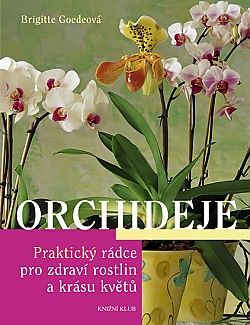 Orchideje - Praktick rdce pro zdrav rostlin a krsu kvt