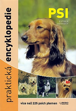 Psi - Praktick encyklopedie - vce ne 225 psch plemen