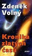 Kronika zlatých časů (Volný Zdeněk)