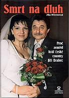 Smrt na dluh - Pro� zem�el kr�l �esk� country Ji�� Brabec (Wimmerov� Jitka)