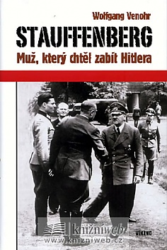 Stauffenberg - Mu, kter chtl zabt Hitlera