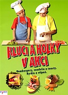 Kluci a holky v akci - Hamburgery, sendviče a toasty - Rychle a vtipně. (Stěpanovová Irena, Kubačenko Sergij)