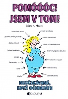 Pom���c! JSEM V TOM! - Neo�ek�van�, kdy� o�ek�v�te (Moore Mary K.)