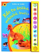 Kdo tu štěká, mňouká, bučí? - Kniha se zvuky (neuveden)