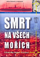 Smrt na v�ech mo��ch (Freyer Paul Herbert)