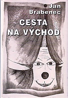 Cesta na v�chod (Brabenec Jan)