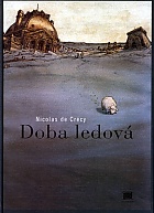Doba ledová - komiks (de Crécy Nicolas)