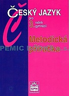 Český jazyk pro 3.ročník gymnázií - Metodická příručka (Kostečka Jiří)