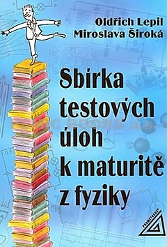 Sbírka testových úloh k maturitě z fyziky