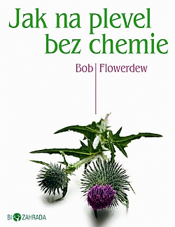 Jak na plevel bez chemie - Biozahrada