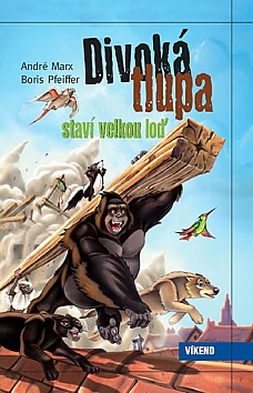 Divoká tlupa staví velkou loď 4