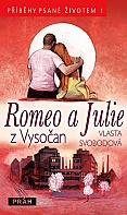 Romeo a Julie z Vysočan - Příběhy psané životem 1 (Svobodová Vlasta)