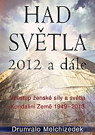 Had sv�tla 2012 a d�le (Melchizedech Drunvalo)