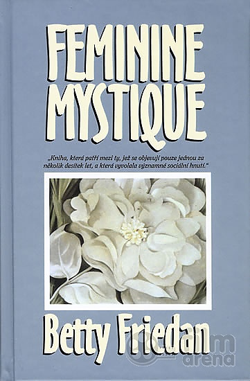 feminine mystique betty friedan essay feminine mystique betty friedan essay
