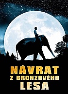 N�vrat z bronzov�ho lesa (DVD)