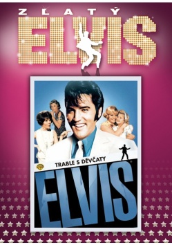 Elvis Presley: Trable s dvaty