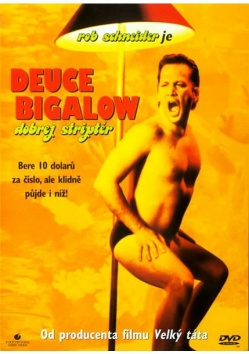 Deuce Bigalow: Dobrej striptr