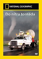 NATIONAL GEOGRAPHIC: Do nitra torn�da (DVD)