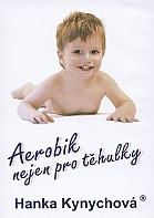 HANKA KYNYCHOVÁ: Aerobik nejen pro těhulky (DVD)