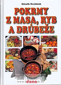 Pokrmy z masa, ryb a drbee
