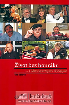 �ivot bez bour�ku... s lidmi v�jime�n�mi i oby�ejn�mi