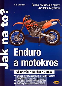 Enduro a motokros - ošetřování, údržba, opravy - Jak na to?