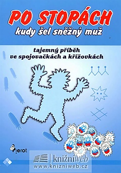 Po stopch kudy el snn mu - tajemn pbh ve spojovakch a kovkch