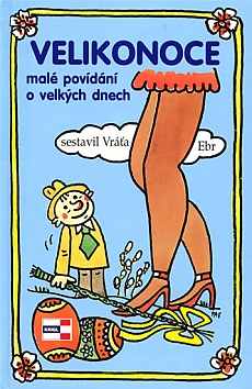 Velikonoce - mal� pov�d�n� o velk�ch dnech