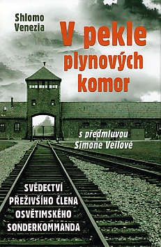 V pekle plynovch komor - Svdectv peivho lena osvtimskho sonderkommanda