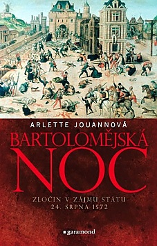 Bartolomjsk noc - Zloin v zjmu sttu 24. srpna 1572