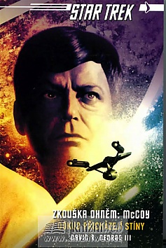 Star trek - Zkou�ka ohn�m - McCoy: Odkud p�ich�zej� st�ny