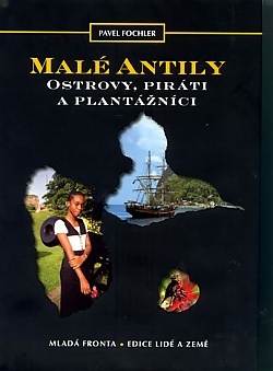 Mal Antily - Ostrovy, pirti a plantnci