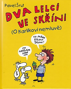 Dva lelci ve skni - O Karlkovi nemluv