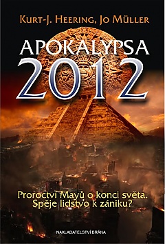 Apokalypsa 2012 - Proroctví Mayů o konci světa, Spěje lidstvo k zániku?