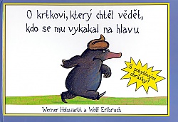 O krtkovi, kter chtl vdt, kdo se mu vykakal na hlavu