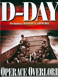 D-Day - Operace Overlord - Od ppravy operace po osvobozen Pae