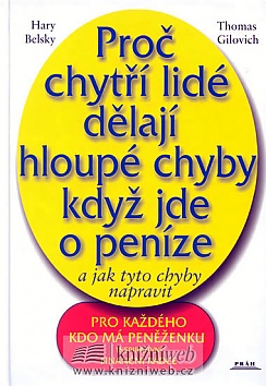 Pro chyt lid dlaj hloup chyby kdy jde o penze a jak tyto chyby napravit