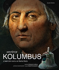 Kry�tof Kolumbus a tajemstv� zvonu ze Santa Mar�a