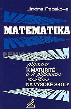 Matematika p��prava k maturit� a k p�ij�mac�m zkou�k�m na vysok� �koly