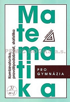 Matematika pro gymnzia - Kombinatorika, pravdpodobnost, statistika