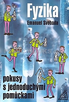 Fyzika - Pokusy s jednoduch�mi pom�ckami