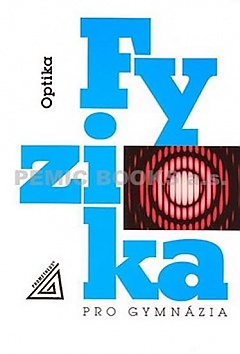 Fyzika pro gymnzia - Optika - 4. vydn